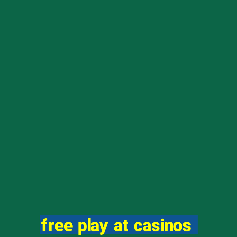 free play at casinos