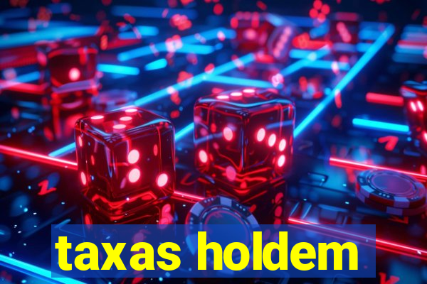 taxas holdem