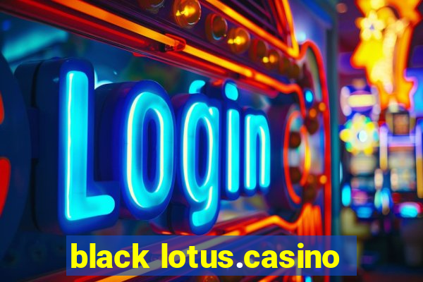 black lotus.casino