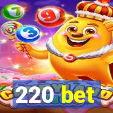 220 bet