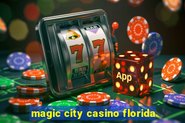 magic city casino florida