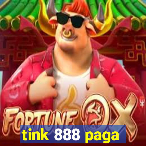 tink 888 paga