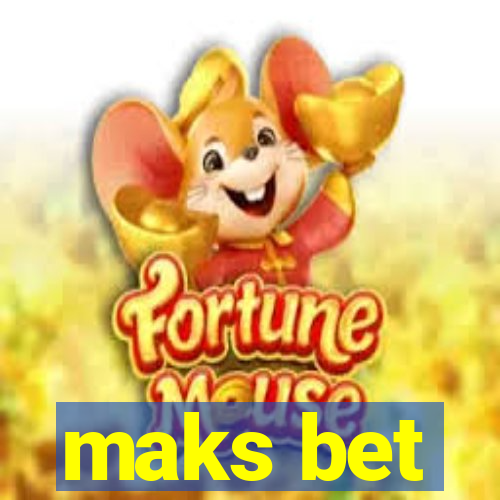 maks bet