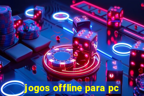 jogos offline para pc