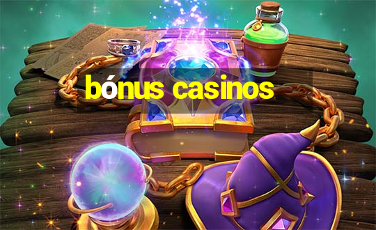 bónus casinos