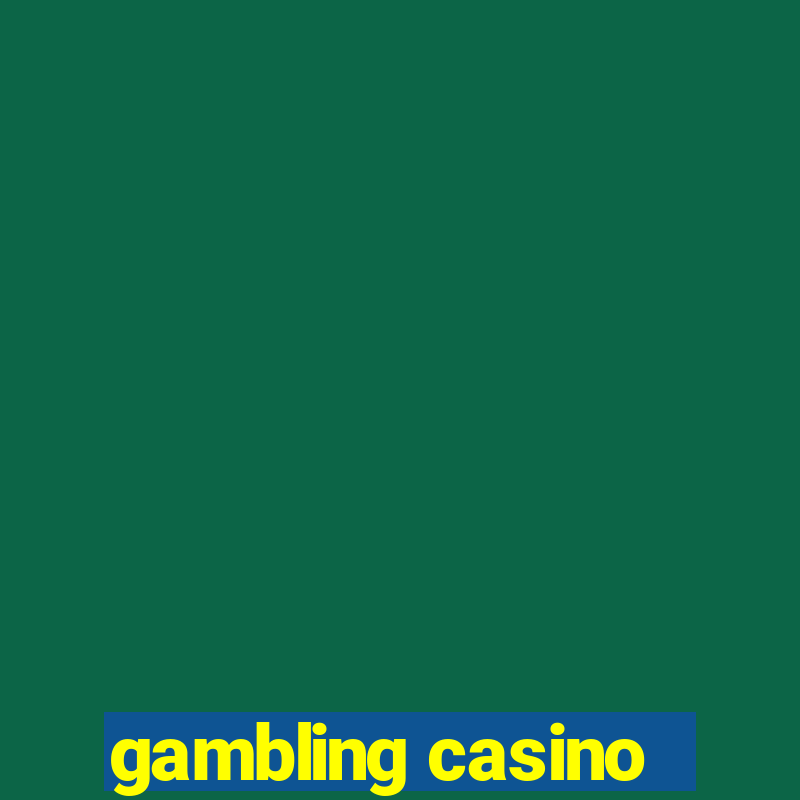 gambling casino