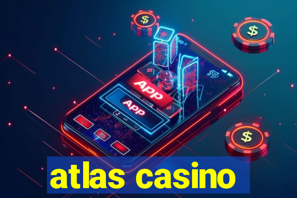 atlas casino