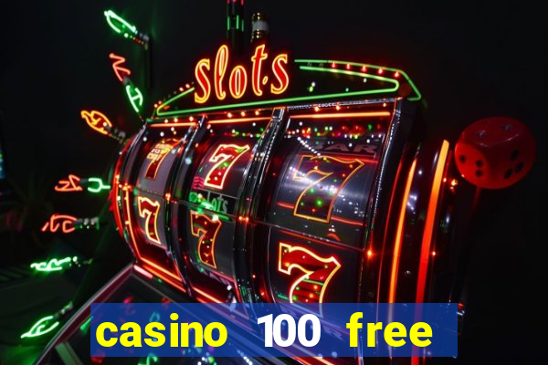 casino 100 free spins no deposit