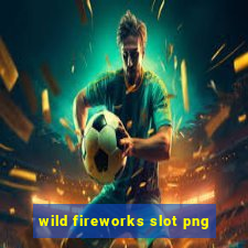 wild fireworks slot png