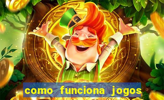 como funciona jogos de aposta online