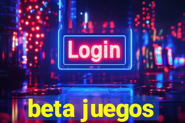 beta juegos