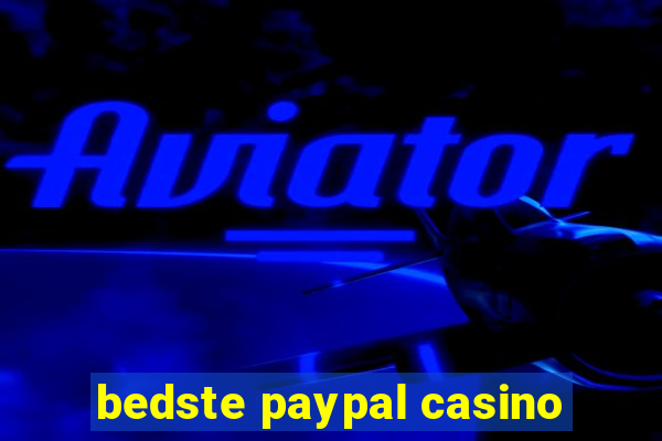 bedste paypal casino