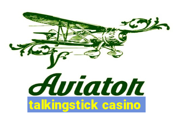 talkingstick casino