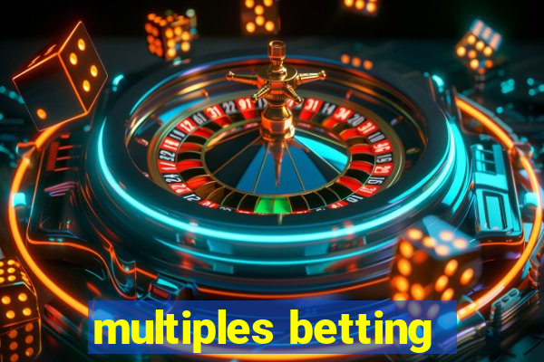 multiples betting