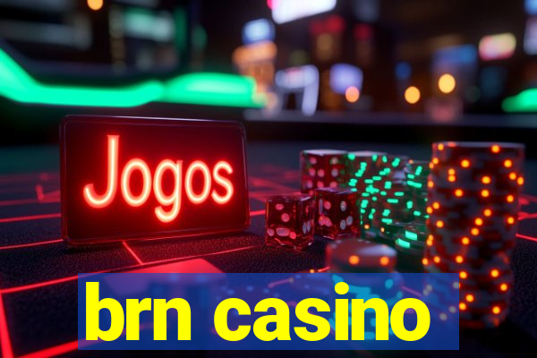 brn casino