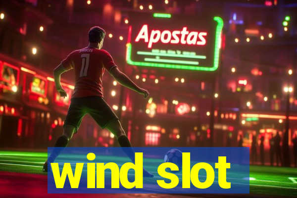 wind slot