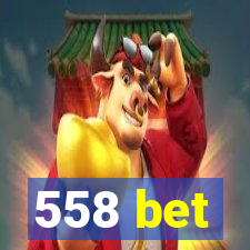 558 bet