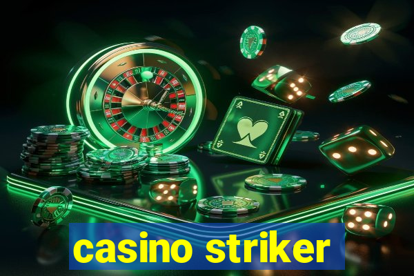 casino striker