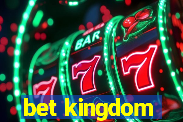 bet kingdom