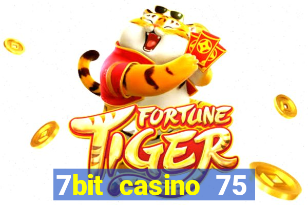 7bit casino 75 free spins