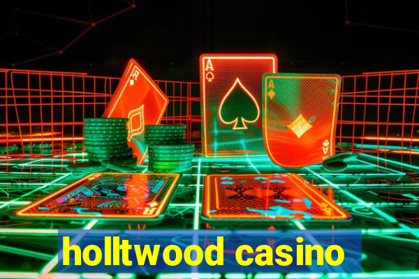 holltwood casino