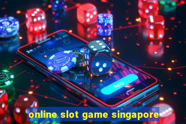 online slot game singapore