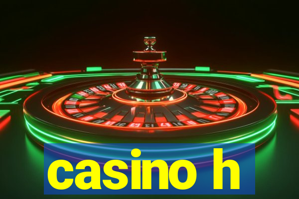 casino h