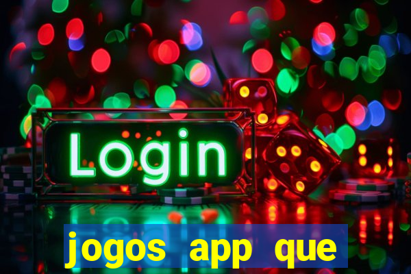 jogos app que ganha dinheiro