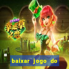 baixar jogo do tigrinho demo