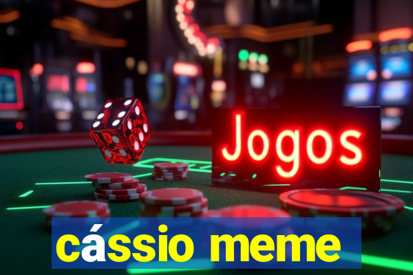 cássio meme