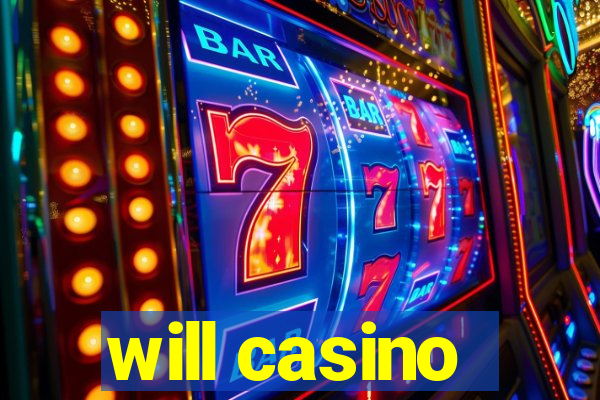 will casino