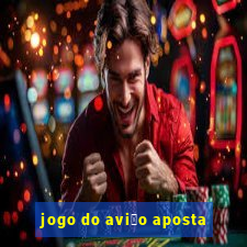 jogo do avi茫o aposta