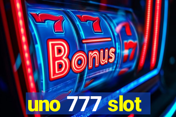 uno 777 slot