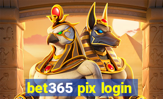 bet365 pix login