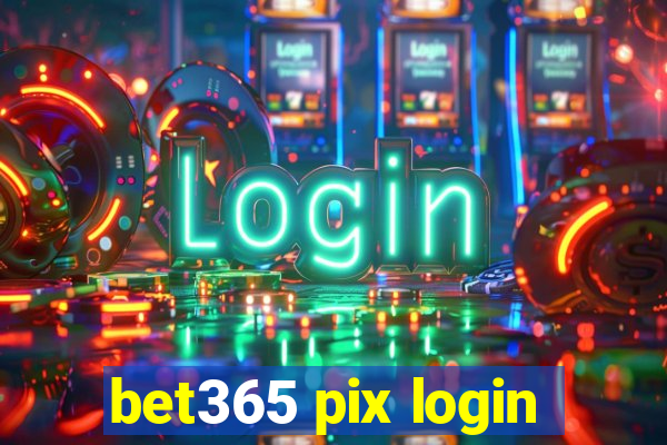 bet365 pix login