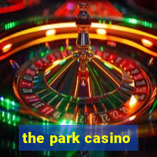 the park casino