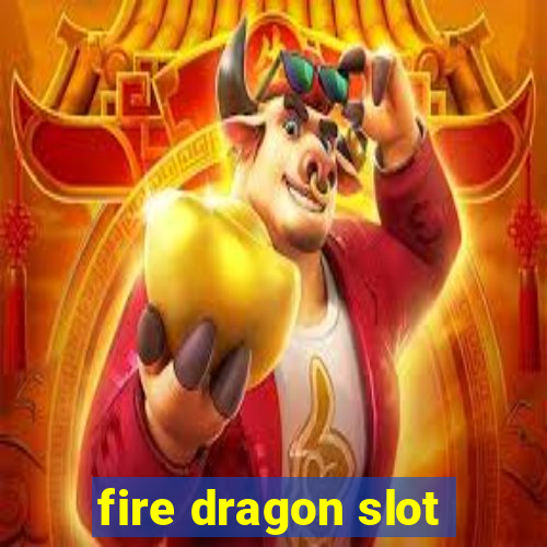 fire dragon slot