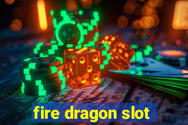 fire dragon slot