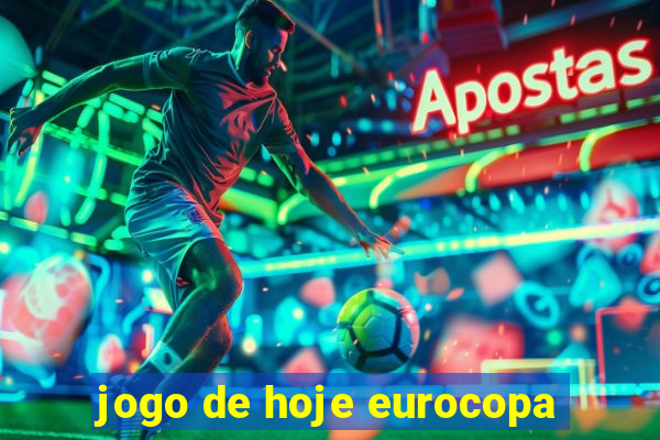 jogo de hoje eurocopa