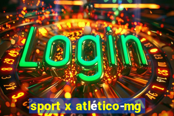 sport x atlético-mg