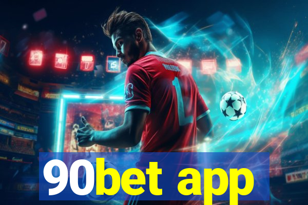 90bet app