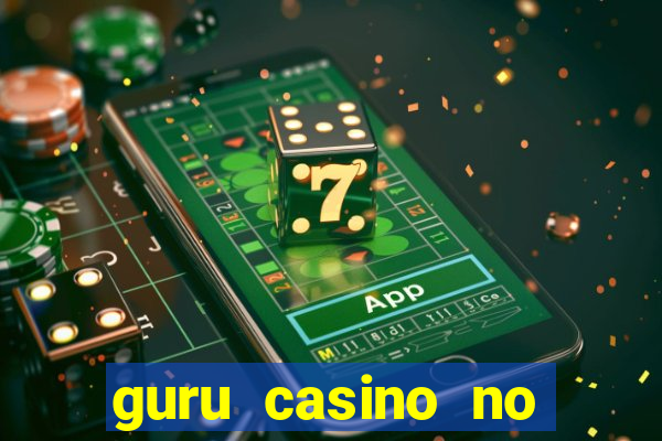 guru casino no deposit bonus