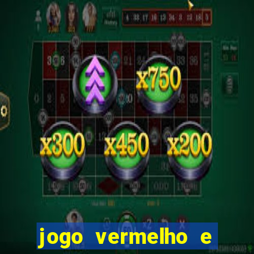 jogo vermelho e preto blaze