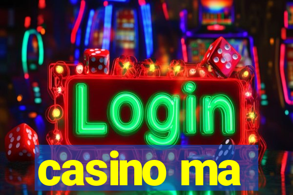 casino ma