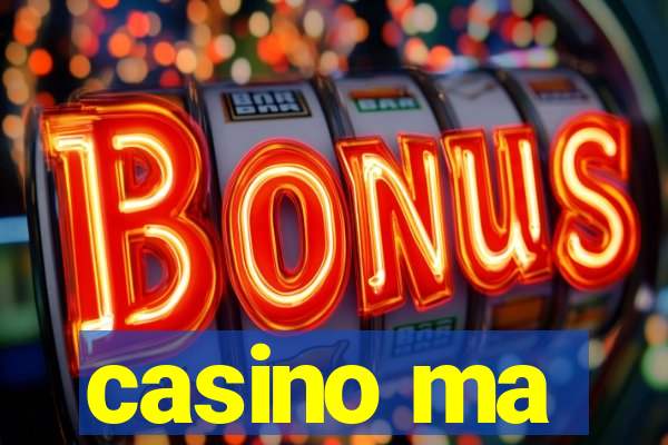 casino ma