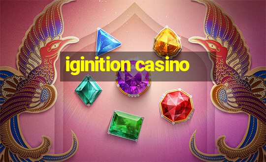 iginition casino