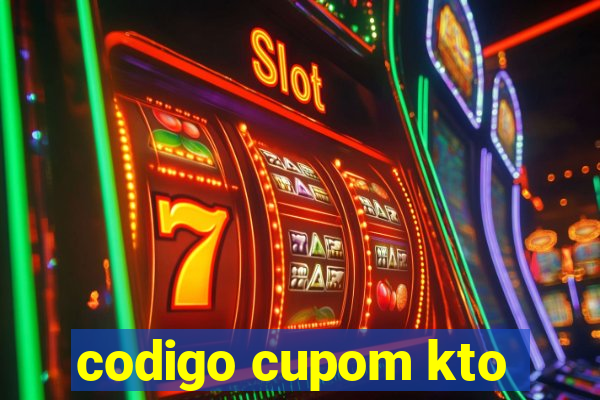 codigo cupom kto