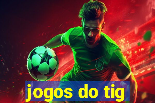 jogos do tig