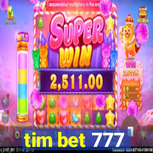 tim bet 777