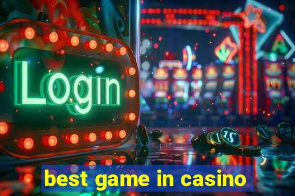 best game in casino